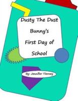 Dusty the Dust Bunny's First Day of School