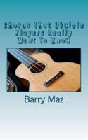 Chords That Ukulele Players Really Want to Know