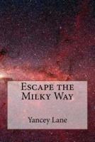 Escape the Milky Way