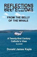 Reflections from the Belly of the Whale