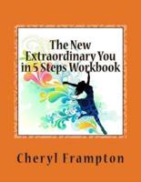 The New Extraordinary You in 5 Steps Workbook