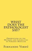 What Does the Pathologist Say?