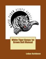 White Tiger Kenpo 1st Brown Belt Manual