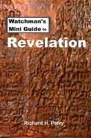 Watchman's Mini Guide to Revelation