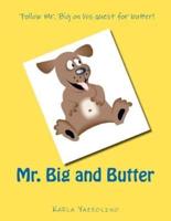 Mr. Big and Butter