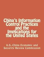 China's Information Control Practices and the Implications for the United States