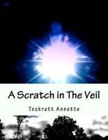 A Scratch in the Veil
