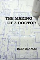 The Making of a Doctor