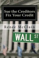 Sue the Creditors - Fix Your Credit