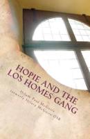 Hopie and the Los Homes Gang: A Gangland Primer