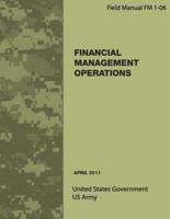 Field Manual FM 1-06 Financial Mnagement Operations April 2011