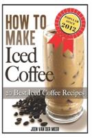 How To Make Iced Coffee