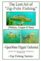 The Lost Art of Jig-Pole Fishing: |OpenWater Flippin' UnReeled