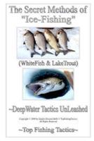 The Secret Methods of Ice-Fishing: |DeepWater Tactics UnLeashed