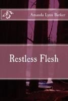 Restless Flesh