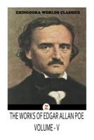 The Works of Edgar Allan Poes Volume V