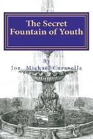 The Secret Fountain of Youth
