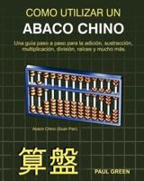 Cómo Utilizar Un Abaco Chino