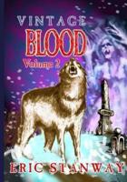 Vintage Blood Volume 2