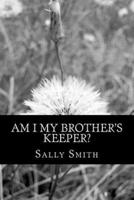 Am I My Brother's Keeper?