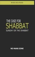 The case for Shabbat: Sunday or the Shabbat