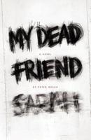My Dead Friend Sarah