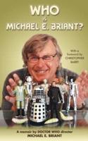 Who Is Michael E. Briant?