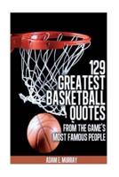129 Greatest Basketball Quotes from the Game's Most Famous People