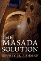 The Masada Solution