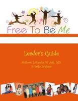 Free To Be Me Leader's Guide
