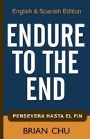 Endure to the End