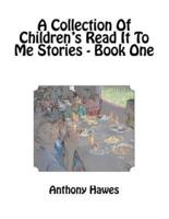 A Collection Of Children's Read It To Me Stories - Book One