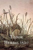 Tudor Herbal 1520