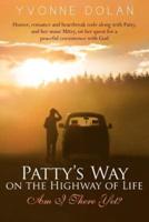 Patty's Way on the Highway of Life