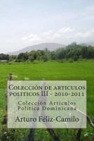 Coleccion De Articulos Politicos III - 2010-2011