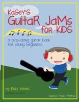 Kasey's Guitar Jams for Kids