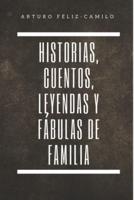 Historia, Cuentos, Leyendas Y Fábulas De Familia