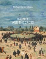 The MIll and the Cross