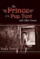 The Prince of the Pup Tent and Other Poems