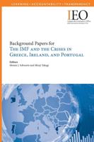 Background Papers for the IMF and the Crises in Greece, Ireland, and Portugal