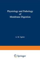 Physiology and Pathology of Membrane Digestion