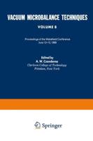 Vacuum Microbalance Techniques: Volume 8 Proceedings of the Wakefield Conference, June 12-13, 1969