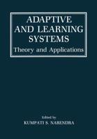Adaptive and Learning Systems: Theory and Applications