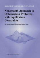 Nonsmooth Approach to Optimization Problems With Equilibrium Constraints
