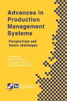 Advances in Production Management Systems : Perspectives and future challenges