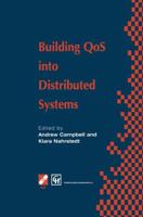 Building QoS into Distributed Systems : IFIP TC6 WG6.1 Fifth International Workshop on Quality of Service (IWQOS '97), 21-23 May 1997, New York, USA