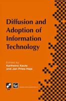 Diffusion and Adoption of Information Technology : Proceedings of the first IFIP WG 8.6 working conference on the diffusion and adoption of information technology, Oslo, Norway, October 1995