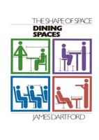 The Shape of Space : Dining Spaces