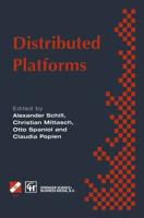 Distributed Platforms : Proceedings of the IFIP/IEEE International Conference on Distributed Platforms: Client/Server and Beyond: DCE, CORBA, ODP and Advanced Distributed Applications
