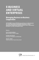 E-Business and Virtual Enterprises : Managing Business-to-Business Cooperation
